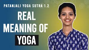 patanjali yoga sutra 1 2 what is yoga