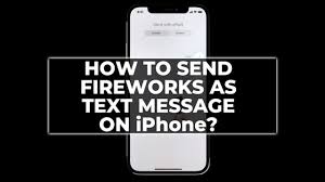 how to send fireworks as text message
