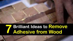 remove adhesive from wood
