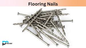 types of flooring nails and their uses