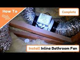 How To Install An Inline Bathroom Fan