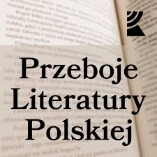 Przeboje literatury polskiej | Radio Katowice