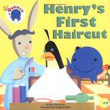 Henry's First Haircut (Oswald): Yaccarino, Dan, Schigiel, Gregg:  9780689862571: Amazon.com: Books