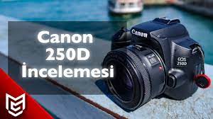 Canon EOS 250D DSLR İnceleme 📸- Mert Gündoğdu - YouTube