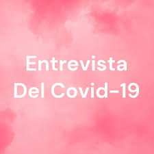 Entrevista Del Covid-19