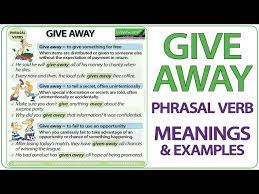 give away phrasal verb meaning