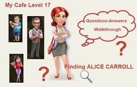 my cafe level 17 finding alice carroll