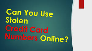 use stolen credit card numbers