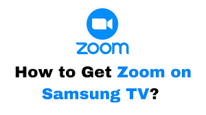 how to install zoom on samsung smart tv