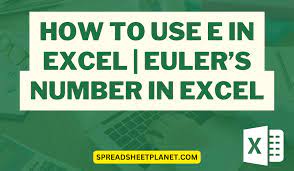 how to use e in excel euler s