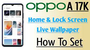 oppo a17k home lock screen live