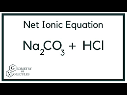 Net Ionic Equation For Na2co3 Hcl