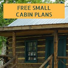 11 free small cabin plans with
