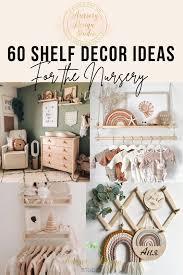60 Prettiest Nursery Shelf Decor Ideas