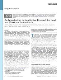 This paper explores reasons for this, and proposes that psychological researchers can use a. Pdf An Introduction To Qualitative Research For Food And Nutrition Professionals