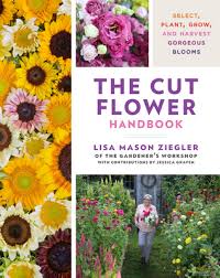 The Cut Flower Handbook Select Plant