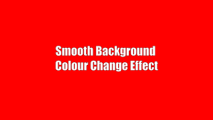 background colour change effect