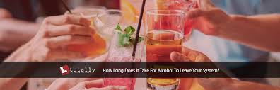 The body generally processes approximately one standard drink per hour. How Long Does It Take For Alcohol To Leave Your System Totally Driving