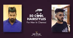 50 cool hairstyles for men in chennai
