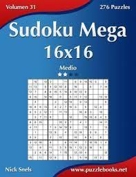 Like the 9x9 puzzles this variation has square inner boxes. Sudoku Mega 16x16 Medio Volumen 31 276 Puzzles Nick Snels 9781512328790