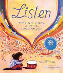 Amazon.com: Listen: How Evelyn Glennie, a Deaf Girl, Changed Percussion:  9780593109694: Stocker, Shannon, Holzwarth, Devon: Books