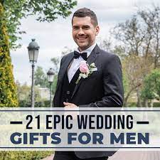 21 epic wedding gifts for men