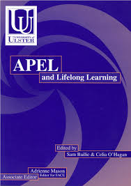 It is defined as a systematic process that involves the identification, documentation and assessment of prior experiential learning, such as knowledge, skills, and attitudes to determine the extent to which an individual has achieved the desired learning outcomes, as access to a. Pdf Apel And Lifelong Learning
