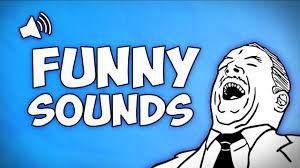 30 funny sound effects yours use
