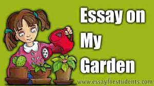 Essay On My Garden Essay For Students