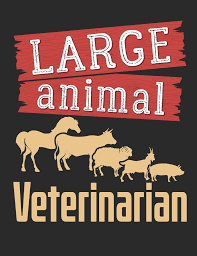 Unique gifts for veterinarians, vet techs, veterinary students, assistants, nurses, receptionists and pet owners! Large Animal Veterinarian Veterinarian Notebook Blank Paperback Book To Write In Veterinary School Graduation Gift 150 Pages College Ruled