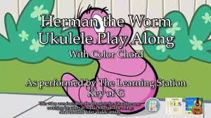 herman the worm ukulele play along