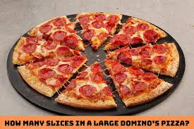 many slices in a large domino s pizza