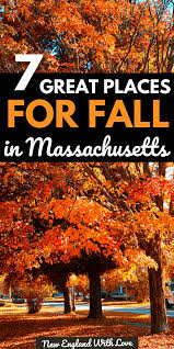 fall in machusetts 12 must visit