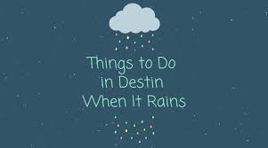 14 things to do in destin when it rains