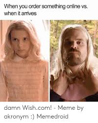 Найдите больше постов на тему wish meme. 25 Best Memes About Wish Com Meme Wish Com Memes