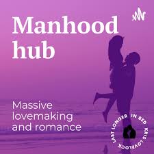 Manhood hub