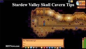 It can be displaced by lightning. 4 Stardew Valley Skull Cavern Tips