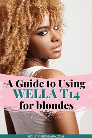 a comprehensive guide to using wella t14