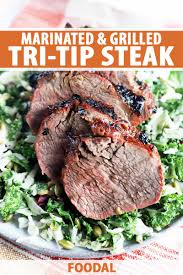 marinated tri tip steak recipe foodal