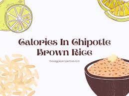 calories in chipotle brown rice the