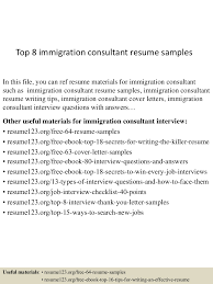 As a big country with relatively small population, the mostly have programs to attract foreign nationals to. Top 8 Immigration Consultant Resume Samples