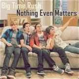 When it hurts so bad. Nothing Even Matters Big Time Rush Wiki Fandom