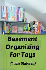Basement Organizing For Toys In The