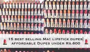 15 best selling mac lipstick dupes you