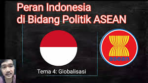Globalisasi sendiri berasal dari kata global yang berarti keseluruhan atau universal. Peran Indonesia Di Bidang Politik Di Kawasan Asean Youtube