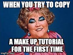 s makeup fail memes flip