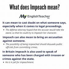 The definition of impeach is to charge someone in an official position with misconduct, or to. What Does Impeach Mean Myenglishteacher Eu