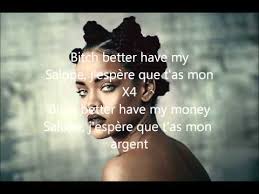 La letra de la canción man down fue publicada el 21 de. Bitch Better Have My Money Rihanna Traduction Lyrics Youtube