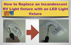 Replacing Rv Light Fixture For Incandescent With Led Light Fixture