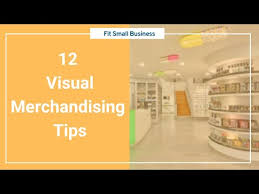 12 visual merchandising strategies to